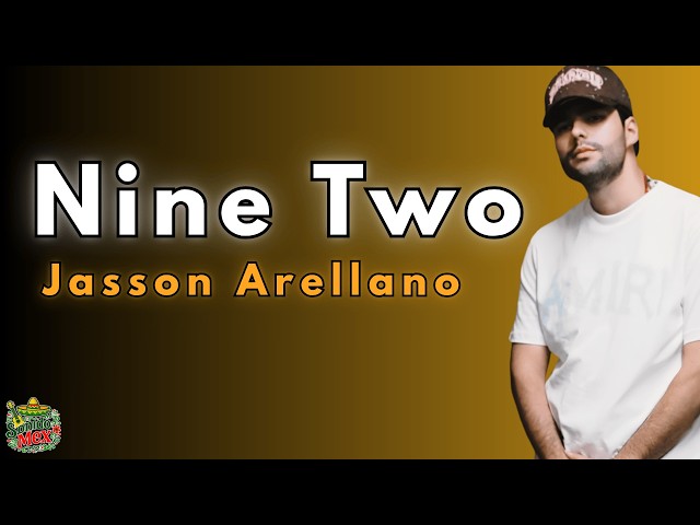 Jasson Arellano - Nine Two (Letras/Lyrics)