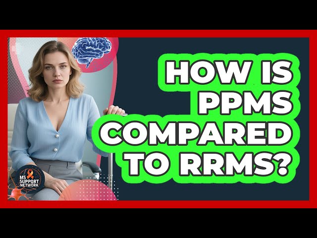 How Is PPMS Compared To RRMS?