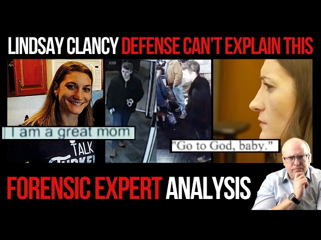 The Lindsay Clancy Defense Has a Major Problem: Forensic Expert Analysis