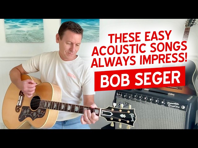 These 4 BOB SEGER Songs Will Blow People Away (Easy Guitar Lesson)