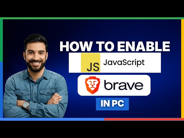 How to enable JavaScript on Brave Browser in PCI[2026 Full Guide]