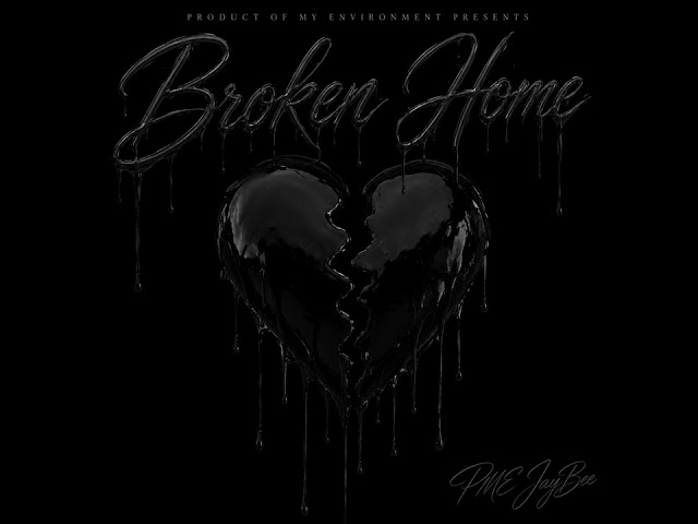 PME JayBee - Broken Home [Official Audio]