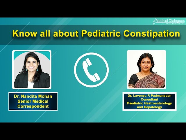 Constipation in Children : When to worry? Ft. Dr. Lavenya R Padmanaban