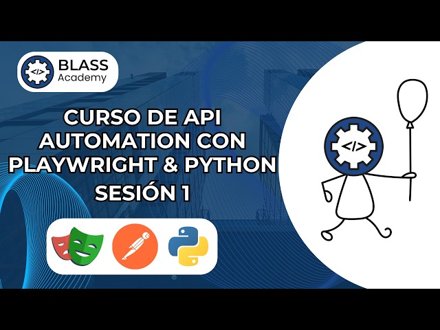 Curso Gratuito de API Automation con Playwright & Python (Sesión 1)