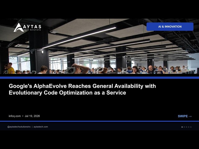 Google's AlphaEvolve Reaches General Availability with Evolutionary Code Optimiz | AYTAS Tech Shorts