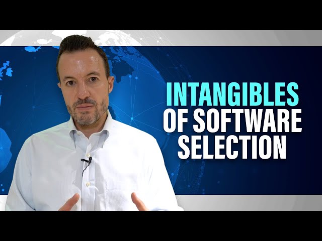 Top 5 Intangible Enterprise Software Selection Criteria [ERP, HCM, CRM, WMS, and MES Systems]