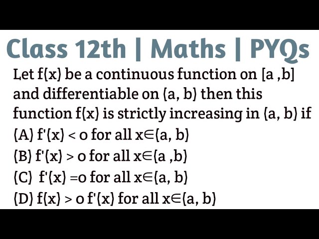 Let f(x) be a continuous function on [a ,b] and differentiable on (a, b) then this function f(x) is