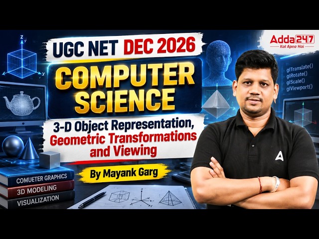 UGC NET Computer Science | UGC NET Computer Science 3-D Object Representation, Geometric