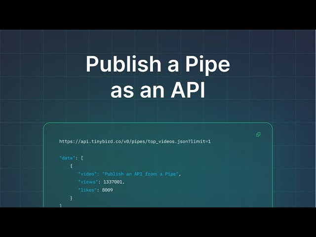 Publish an API from a Tinybird Pipe