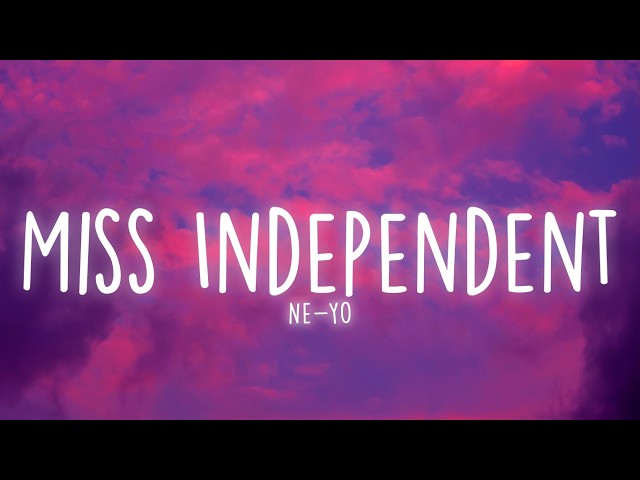 Ne-Yo - Miss Independent (Lyrics)
