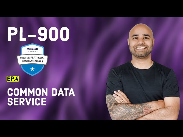 PL-900 Exam EP 04: Common Data Service