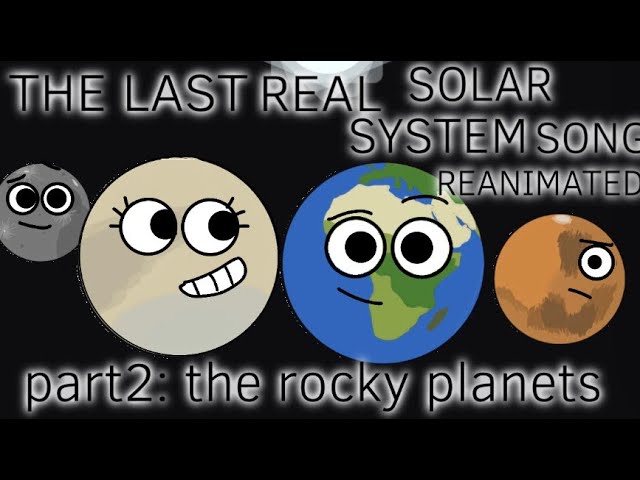 THE LAST REAL SOLAR SYSTEM SONG REANIMATED PART 2 - THE ROCKY PLANETS (@DigitalHourglass )