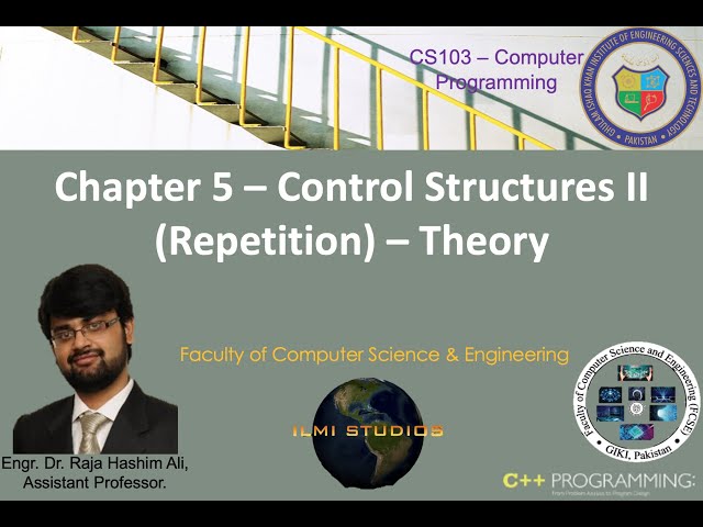 CS103 2020 Computer Programming - Chapter 5 - Control Structures (Repetition) I - Lecture