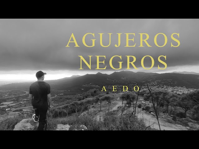 AEDO - AGUJEROS NEGROS (Videoclip oficial)