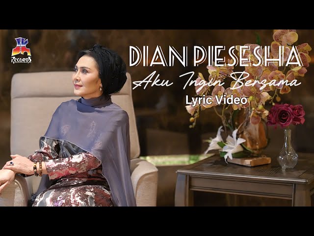 Dian Piesesha - Aku Ingin Bersama (Official Lyric Video)