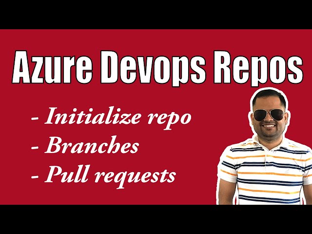 Azure devops - Manage repos, commits, pull requests, branches and tags