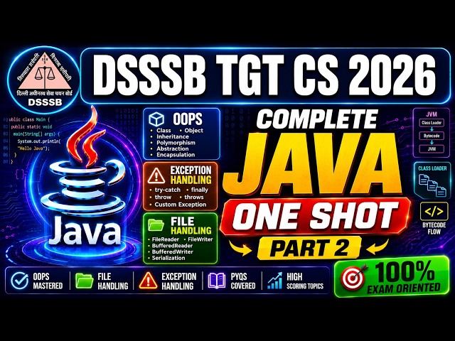 Complete Java in One Shot (Part 2) 🔥 | OOPS, File Handling & Exception Handling | DSSSB TGT CS 2026