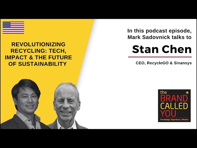Building a Sustainable Future: Stan Chen, CEO of RecycleGO & Sinansys | TBCY
