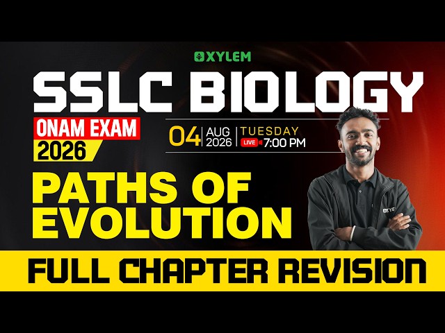 SSLC Onam Exam 2026 | Biology: Paths of Evolution | Full Chapter Revision | Xylem SSLC