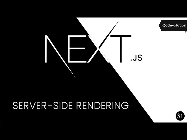 Next.js Tutorial - 31 - Server-side Rendering