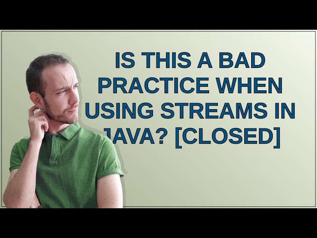 Is this a bad practice when using streams in Java? closed