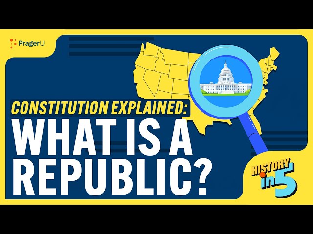 Constitution Explained: What Is a Republic? | History in 5 | PragerU Kids