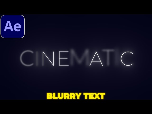 Cinematic Text Tutorial in After Effects | Cinematic Blur Effect | Text Animation