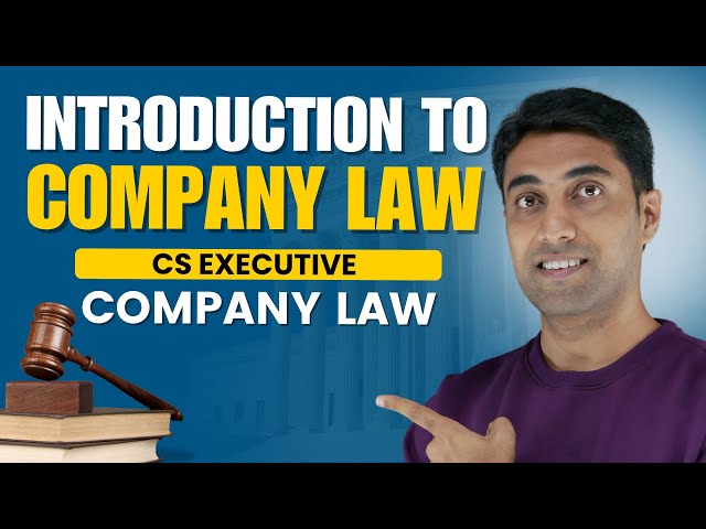 CS Executive Company Law : Introduction to Company Law and Practice