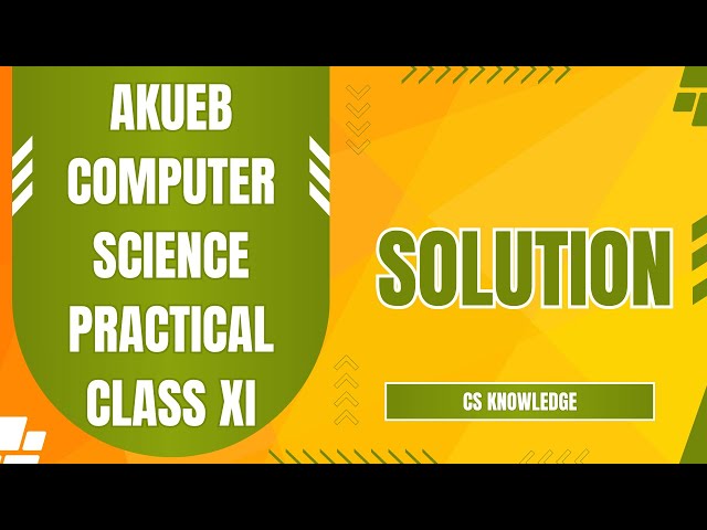 Aga Khan Board XI Practical Paper | Step By Step Solution | CS Knowledge