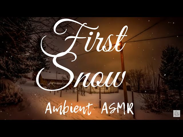First Snowfall Of The Season ~ Gentle Ambient Music To Relax By