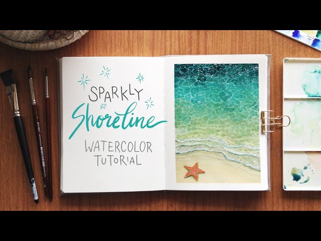 Sparkly Shoreline: Watercolor Tutorial