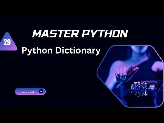 29. Python Dictionary