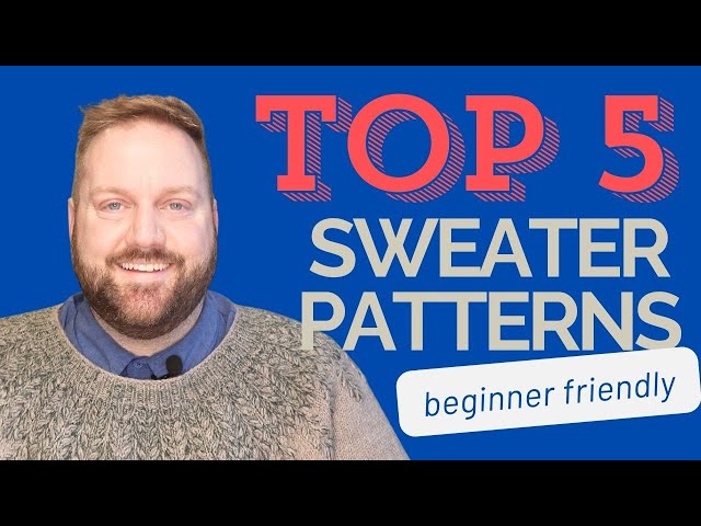 SWEATER Simplified🌟🧵Top 5 Beginner-Friendly Sweater Patterns