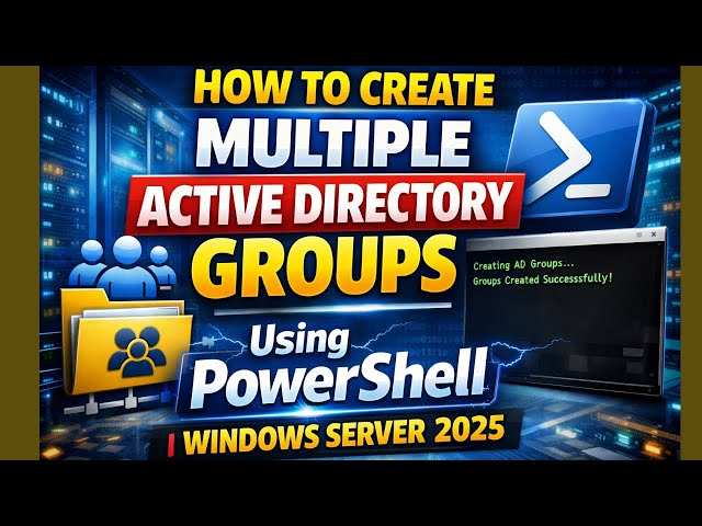 How to Create Multiple Active Directory Groups Using PowerShell | Windows Server 2025