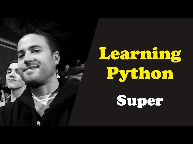Python - Explaining Super