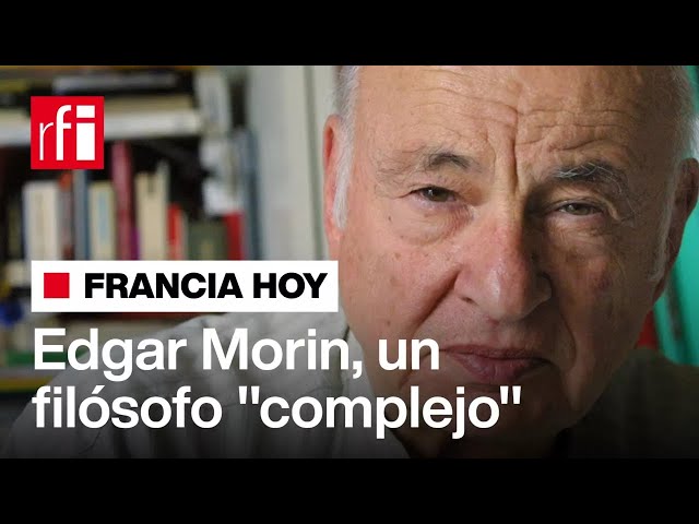 Edgar Morin, el padre del pensamiento complejo, muere a los 104 años • RFI Español