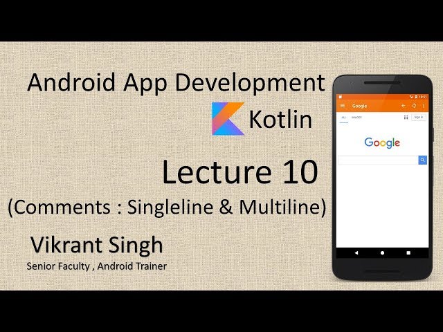 Kotlin in Hindi (Lecture 10), Comments - Full tutorial on Android App Development