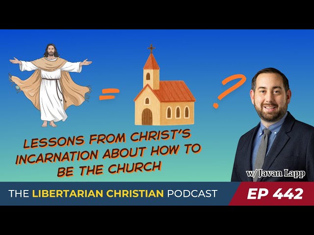 From Incarnation to Ecclesia: Theology of the Lowly Body of Christ, with Javan Lapp