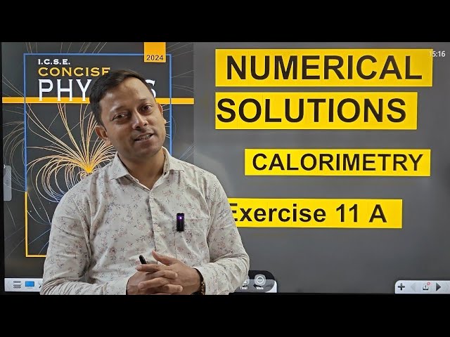 CALORIMETRY | ICSE 10TH PHYSICS |NUMERICAL SOLUTIONS | EXERCISE 11 'A' | SELINA CONCISE PHYSICS 