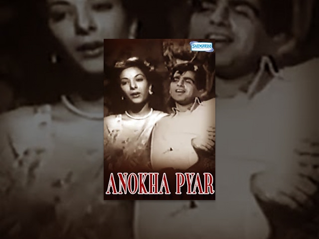 Anokha Pyar [1948] Dilip Kumar - Nargis - Bollywood Full Movie - Best Hindi Movie