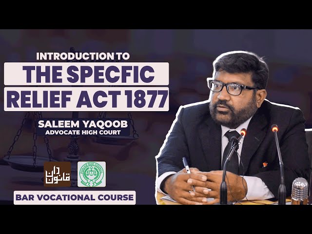 #BVC: Introduction to The Specific Relief Act 1877 by Saleem Yaqoob, Advocate High Court
