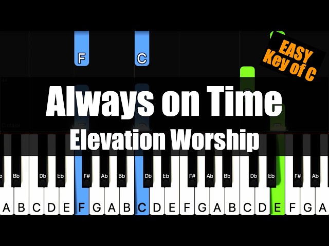 [Synthesia] Always on Time - Elevation Worship (Key of C) - Piano Easy Tutorial