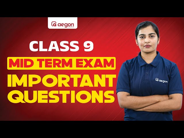 MID TERM EXAM | IMPORTANT QUESTIONS | CLASS 9 | ENGLISH | AEGON #midtermexam  #importantquestions