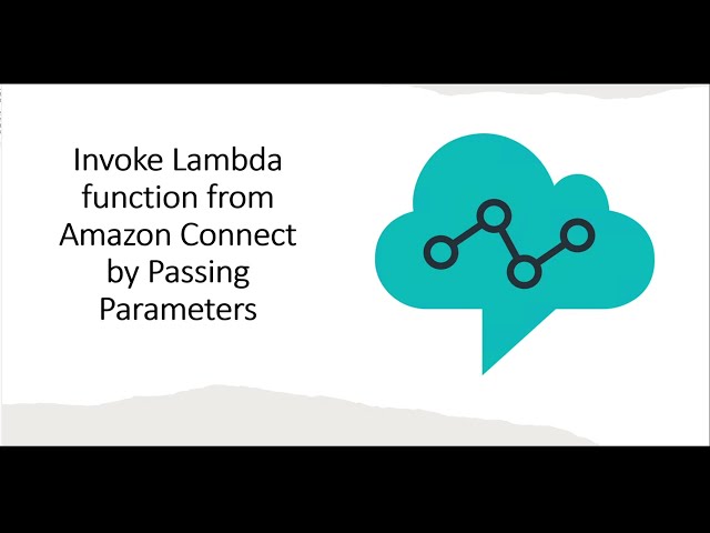 Invoke Lambda Function from Amazon Connect by Passing Parameters