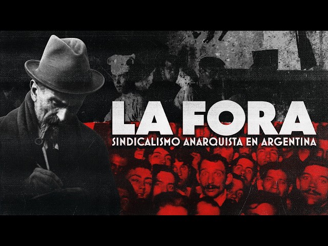 The MOST IMPORTANT ANARCHIST UNION in ARGENTINA | THE FORA [EPISODE 1]