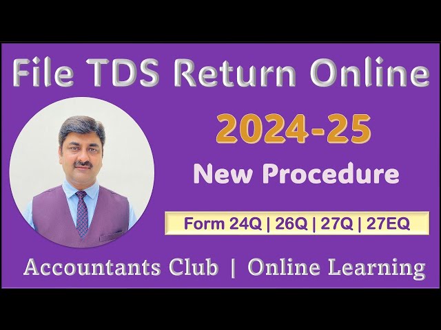 TDS return filing online  | TDS and TCS Return filing process 2024-25