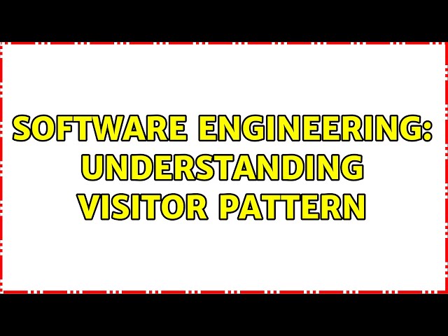 Software Engineering: Understanding Visitor Pattern