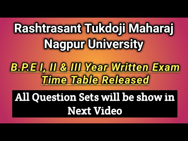 || Nagpur University || B.P.E I II & III || Written Exam Time Table Released ||