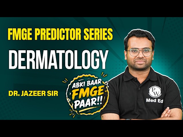 FMGE Predictor Series | Dermatology | Dr. Jazeer Sir | FMGE 2026