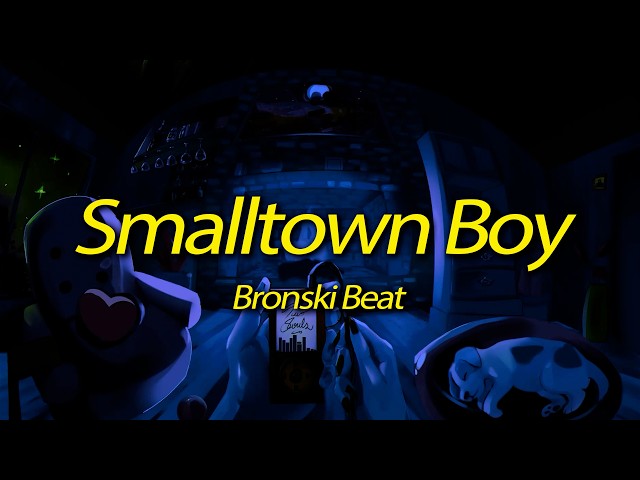Bronksi Beat - Smalltown Boy (Lyrics)